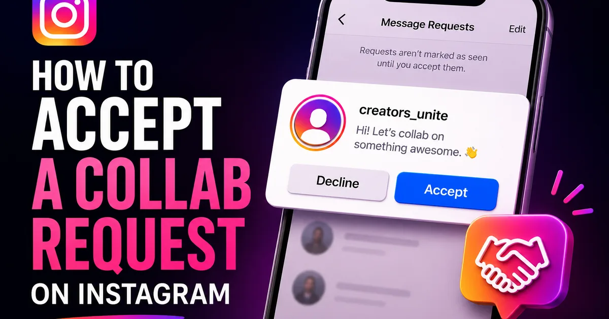 How to Accept a Collab Request on Instagram (2026 Guide) Instagram message-requests screen accepting a collab request