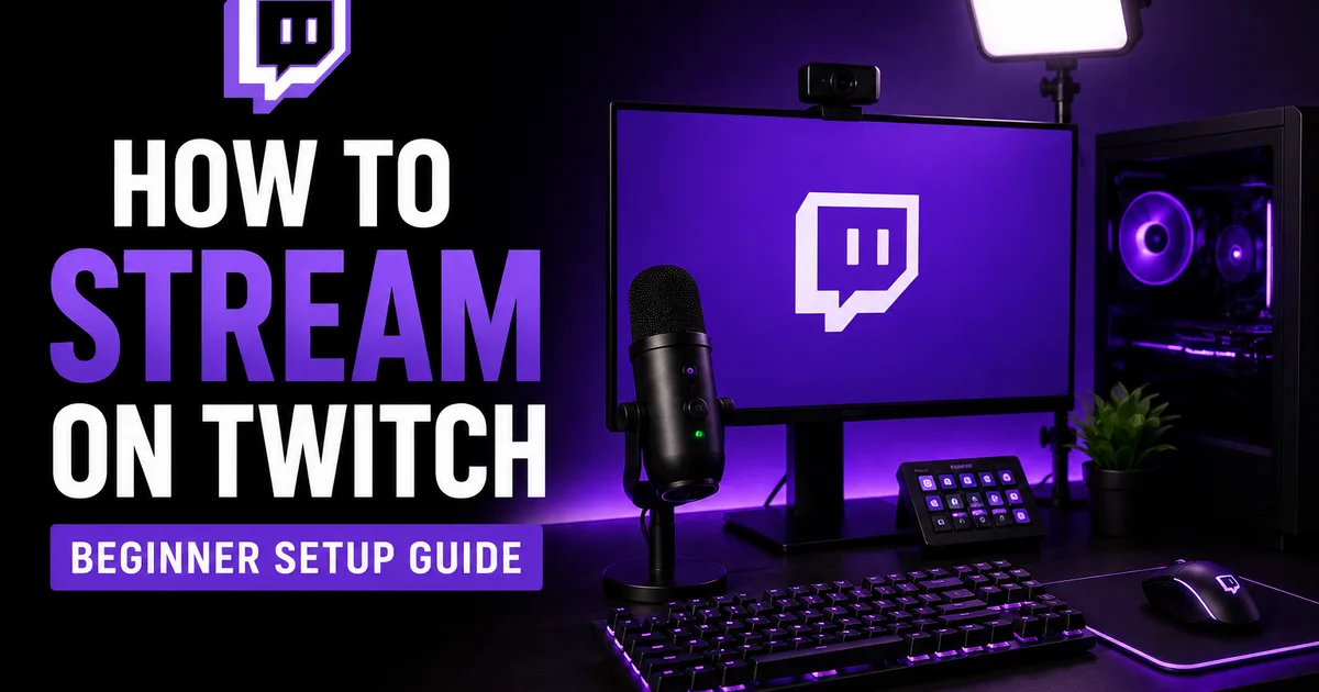 How to Stream on Twitch: A Beginner's Setup Guide for 2026 Illustrated BoostHill guide titled How to Stream on Twitch, a beginner setup guide showing a streaming desk with monitor, microphone, key light and keyboard