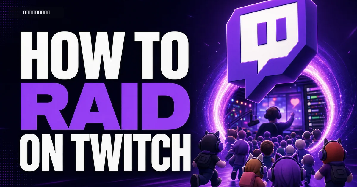 How to Raid on Twitch: Choose the Right Channel and Turn Raids Into Returning Viewers How to Raid on Twitch: Choose the Right Channel and Turn Raids Into Returning Viewers