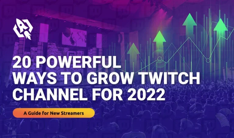 20 Powerful Ways to Grow Twitch Channel