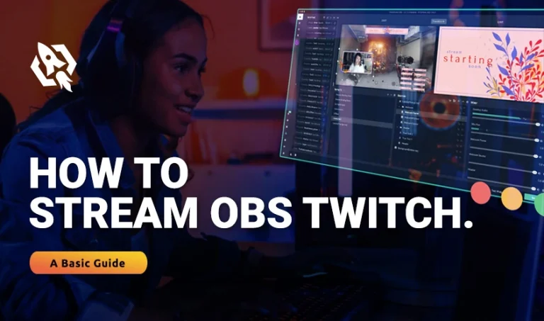 How-to-Stream-OBS-Twitch-–A-Basic-Guide