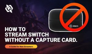 How to Stream Switch Without a Capture Card