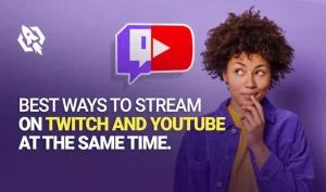 stream on Twitch and YouTube at the same time