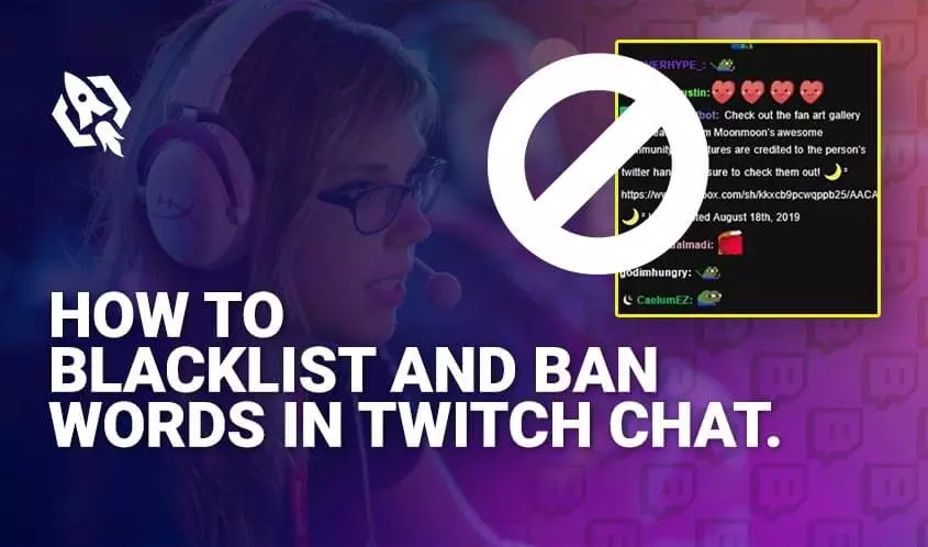 How to Blacklist and Ban Words in Twitch Chat