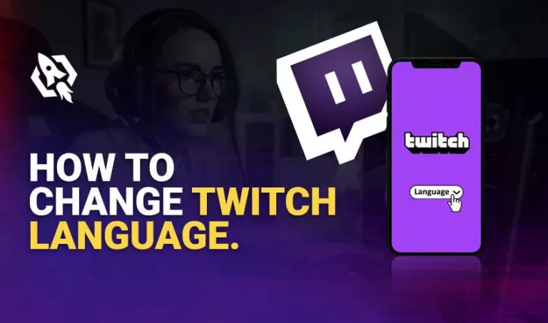 How‌ ‌to‌ ‌Change‌ ‌Twitch‌ ‌Language‌