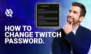 How‌ ‌to‌ ‌Change‌ ‌Twitch‌ ‌Password‌