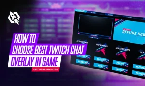 Choose Best Twitch Chat Overlay In Game