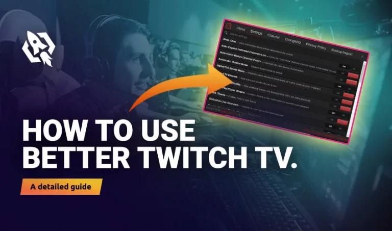 How to Use Better Twitch TV