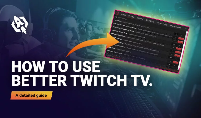 How to Use Better Twitch TV