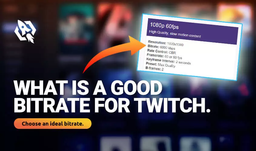 What Is a Good Bitrate for Twitch