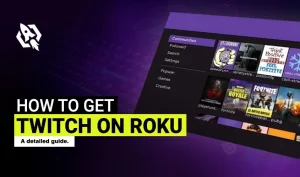 How to Get Twitch on Roku
