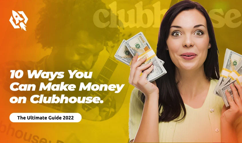 10 ways you can make money on clubhouse