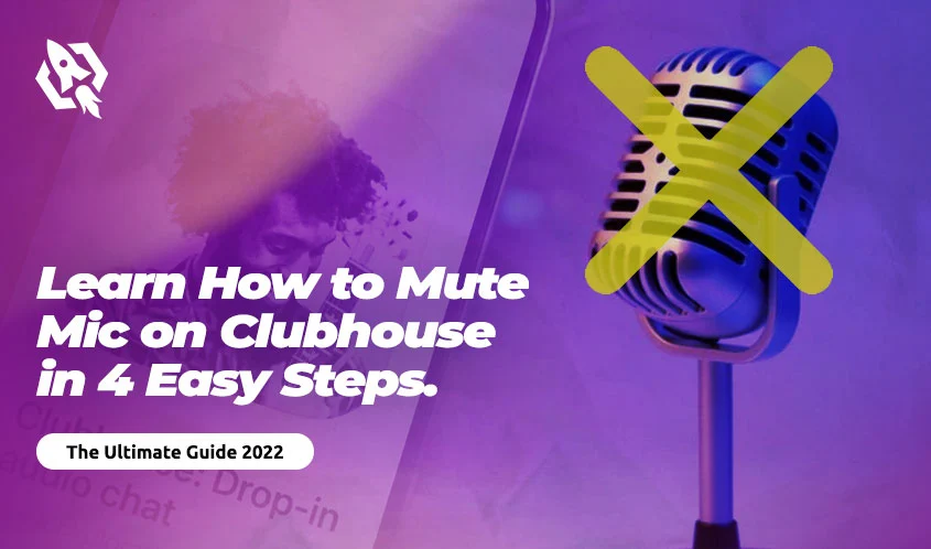 Learn How to Mute Mic on Clubhouse in 4 Easy Stpes