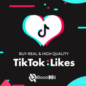get 100% real tiktok likes from boosthill