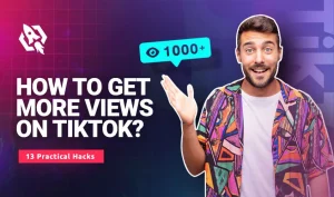 get more views on tiktok