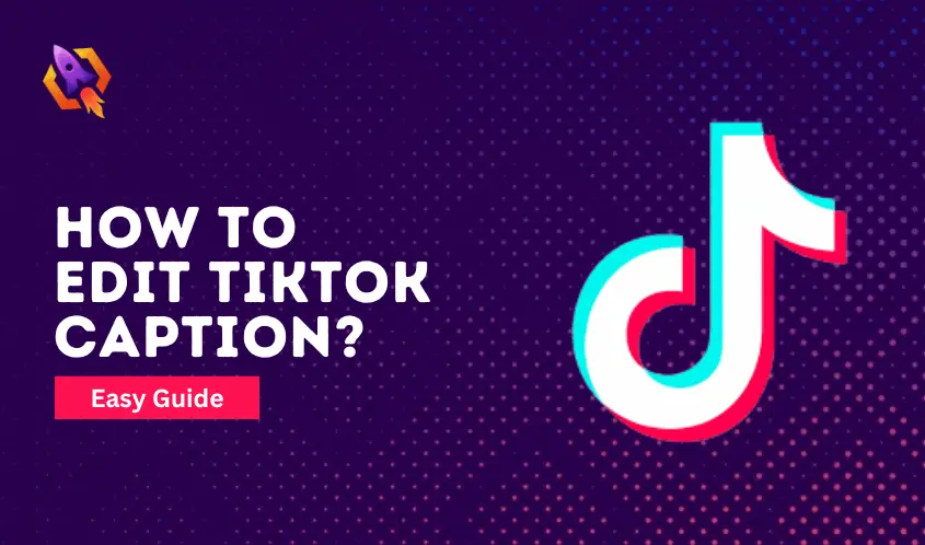 how to edit tiktok caption