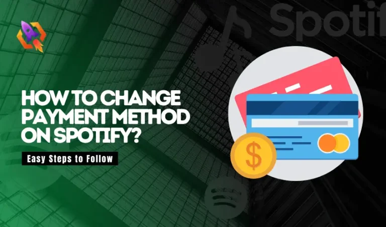 How to Change Payment Method on Spotify