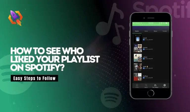How to See Who Liked Your Playlist on Spotify?