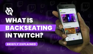 What Is Backseating in Twitch