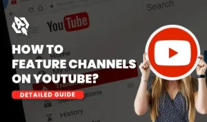 how to feature channels on youtube